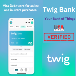 Buy Twig Card Account With Free Virtual Debit Card – 100 US Verified